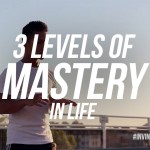 The 3 Levels of Mastery | ALPHA MINDSET SERIES