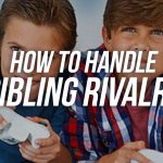 How To Handle Sibling Rivalry