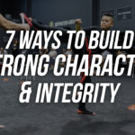 7 Ways To Build Strong Character In Children